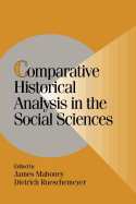 Comparative Historical Analysis in the Social Sciences (Cambridge Studies in Comparative Politics)