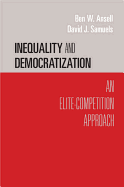 Inequality and Democratization: An Elite-Competition Approach (Cambridge Studies in Comparative Politics)