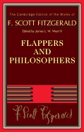 Flappers and Philosophers (The Cambridge Edition of the Works of F. Scott Fitzgerald)