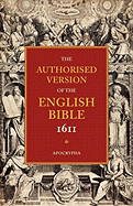 The Authorised Version of the English Bible 1611