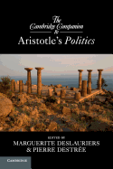 The Cambridge companion to ARISTOTLE├óΓé¼ΓäóS POLITICS (Cambridge Companions to Philosophy)