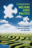 Comparative Welfare State Politics: Development, Opportunities, And Reform