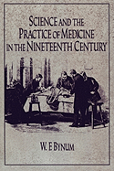 Science and the Practice of Medicine in the Nineteenth Century (Cambridge Studies in the History of Science)