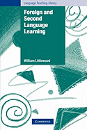 Foreign and Second Language Learning: Language Acquisition Research and its Implications for the Classroom (Cambridge Language Teaching Library)