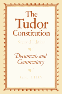 The Tudor Constitution: Documents and Commentary