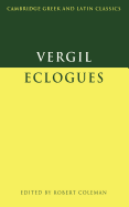 Virgil: Eclogues (Cambridge Greek and Latin Classics)