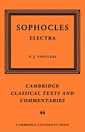 Sophocles: Electra (Cambridge Classical Texts and Commentaries)