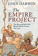 The Empire Project: The Rise and Fall of the Brit