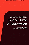 Space, Time and Gravitation (An Outline of the General Relativity Theory)