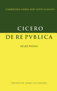 De re publica: Selections (Cambridge Greek and Latin Classics)