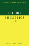 Cicero: Philippics 1-2 (Cambridge Greek and Latin Classics)
