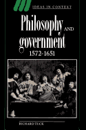 Philosophy and Government 1572-1651 (Ideas in Context)