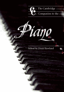 Camb Companion to the Piano (Cambridge Companions to Music)