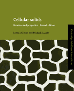 Cellular Solids: Structure and Properties (Cambridge Solid State Science Series)