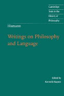 Hamann: Writings on Philosophy and Language (Cambridge Texts in the History of Philosophy)