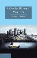 A Concise History of Wales (Cambridge Concise Histories)