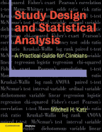 Study Design and Statistical Analysis: A Practical Guide for Clinicians
