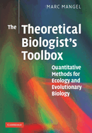The Theoretical Biologist's Toolbox: Quantitative Methods for Ecology and Evolutionary Biology