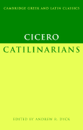 Cicero: Catilinarians (Cambridge Greek and Latin Classics)