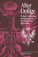 After the Deluge: Poland-Lithuania and the Second Northern War, 1655-1660 (Cambridge Studies in Early Modern History)