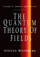 The Quantum Theory of Fields, Vol. 2: Modern Applications
