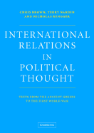 International Relations in Political Thought: Texts from the Ancient Greeks to the First World War