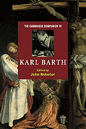 The Cambridge Companion to Karl Barth (Cambridge Companions to Religion)