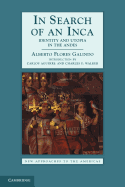 In Search of an Inca: Identity and Utopia in the Andes (New Approaches to the Americas)