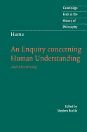 Hume: An Enquiry Concerning Human Understanding: And Other Writings (Cambridge Texts in the History of Philosophy)