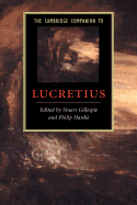 The Cambridge Companion To Lucretius (Cambridge Companions to Literature)