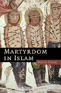 Martyrdom in Islam (Themes in Islamic History)