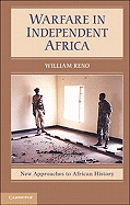 Warfare in Independent Africa (New Approaches to African History)