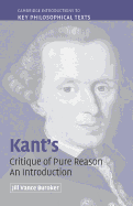 Kant's Critique of Pure Reason: An Introduction (Cambridge Introductions to Key Philosophical Texts)