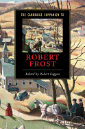 The Cambridge Companion to Robert Frost (Cambridge Companions to Literature)