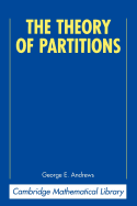 The Theory of Partitions (Encyclopedia of Mathematics and its Applications)