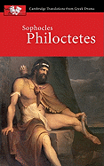 Sophocles: Philoctetes (Cambridge Translations from Greek Drama)