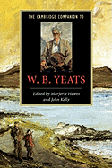 The Cambridge Companion to W. B. Yeats (Cambridge Companions to Literature)