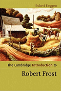 The Cambridge Introduction to Robert Frost (Cambridge Introductions to Literature)
