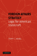 Foreign Affairs Strategy: Logic for American Statecraft