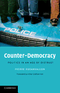 Counter-Democracy: Politics in an Age of Distrust (The Seeley Lectures)