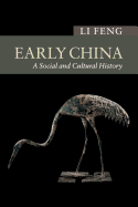Early China: A Social And Cultural History (New Approaches to Asian History)