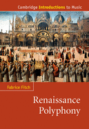 Renaissance Polyphony (Cambridge Introductions to Music)
