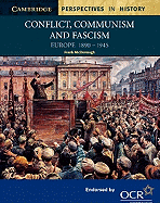 Conflict, Communism and Fascism: Europe 1890-1945 (Cambridge Perspectives in History)