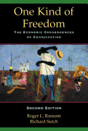 One Kind of Freedom 2ed: The Economic Consequences of Emancipation