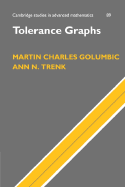 Tolerance Graphs (Cambridge Studies in Advanced Mathematics, Series Number 89)