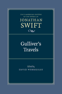 Gulliver's Travels (The Cambridge Edition of the Works of Jonathan Swift, Series Number 16)