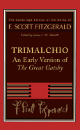 Trimalchio: An Early Version of 'The Great Gatsby' (The Cambridge Edition of the Works of F. Scott Fitzgerald)