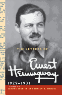 The Letters of Ernest Hemingway  : Volume 4, 1929â€“1931 (The Cambridge Edition of the Letters of Ernest Hemingway (Series Number 4))