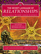 The Secret Language of Relationships: Your Complete Personology Guide to Any Relationship with Anyone