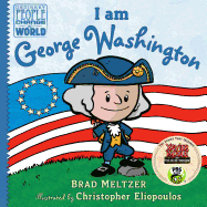 I am George Washington (Ordinary People Change the World)